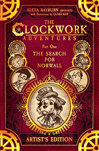 Imagen de archivo de The Clockwork Adventures: Part One, The Search for Norwall: The Artist's Edition a la venta por ThriftBooks-Atlanta