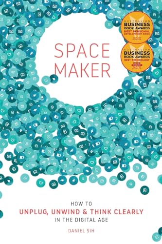 Stock image for Spacemaker: How to Unplug, Unwind and Think Clearly in the Digital Age for sale by GF Books, Inc.