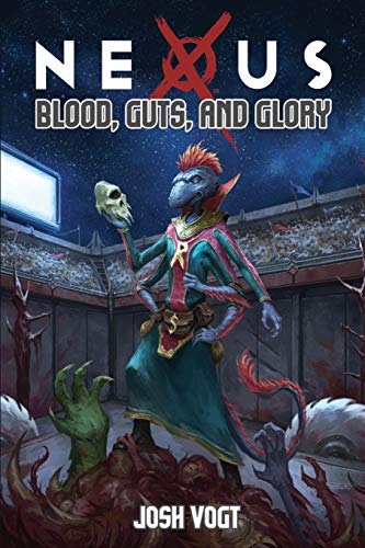 Stock image for NEXUS: Blood, Guts, and Glory for sale by GF Books, Inc.