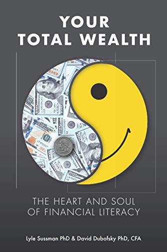 9781735616506: Your Total Wealth: The Heart and Soul of Financial Literacy