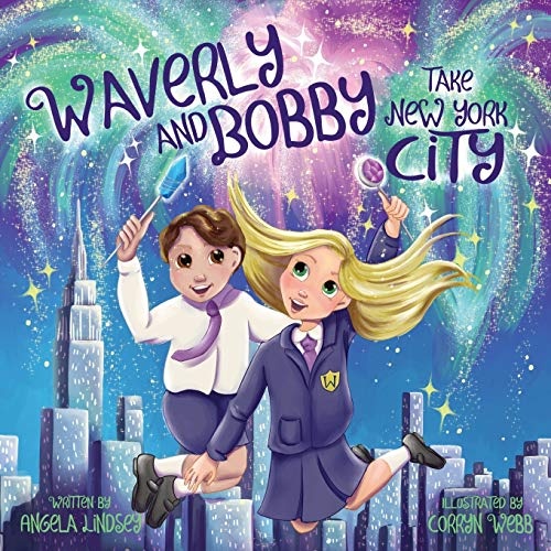 Stock image for Waverly and Bobby Take New York City: A Magical School Fieldtrip Ages 3-9 for sale by ThriftBooks-Atlanta