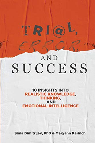 9781735617480: Trial, Error, and Success: 10 Insights into Realistic Knowledge, Thinking, and Emotional Intelligence