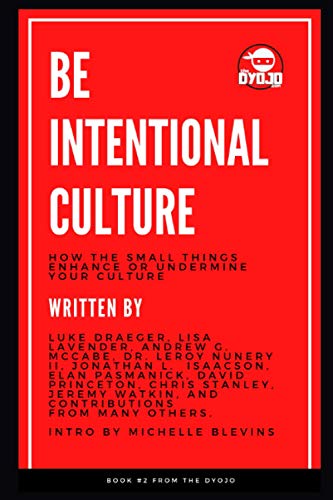 Stock image for Be Intentional Culture: How the Small Things Enhance or Undermine Your Culture for sale by Chiron Media