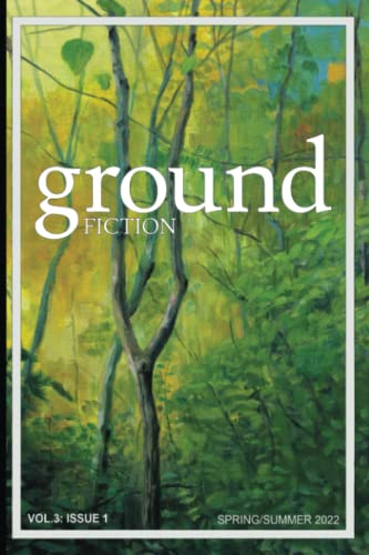 9781735623825: Ground Fiction: Vol. 3, Issue 1: Spring / Summer 2022