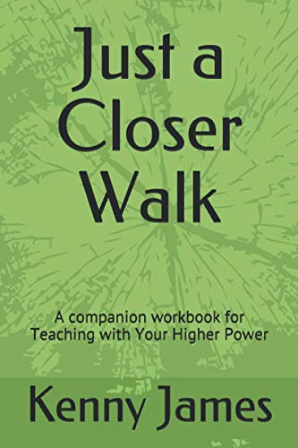 9781735638232: Just a Closer Walk: A companion workbook for Teaching with Your Higher Power