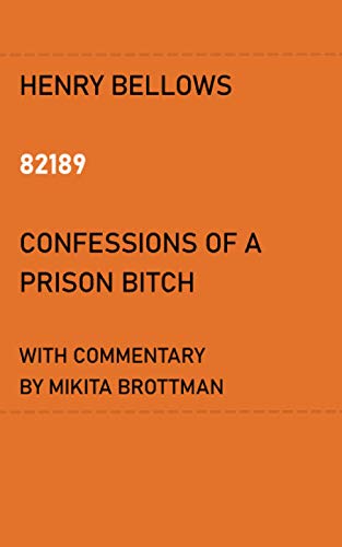 Imagen de archivo de 82189: Confessions of a Prison Bitch a la venta por Half Price Books Inc.