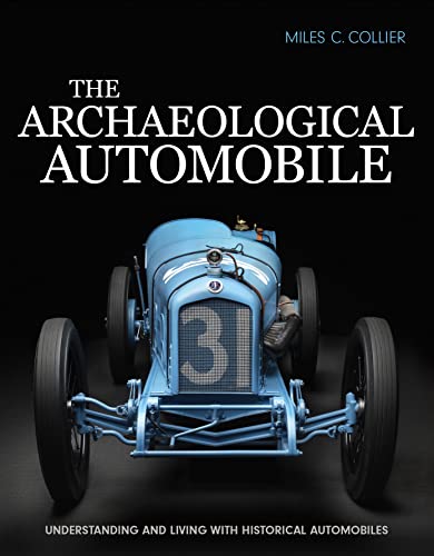 Immagine dell'editore per Archaeological Automobile, The: Understanding and Living with Historical Automobiles venduto da Revaluation Books
