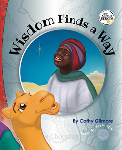Stock image for Wisdom Finds a Way: Book 3 in the Tiny Virtue Heroes series for sale by ThriftBooks-Dallas