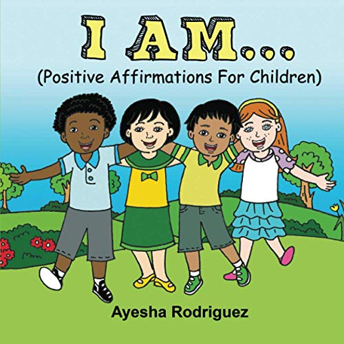 Imagen de archivo de I Am : Positive Affirmation for Children a la venta por Better World Books