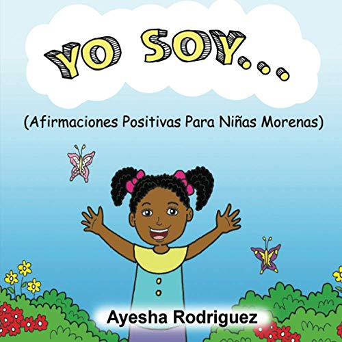 Imagen de archivo de Yo Soy.Afirmaciones Positivas Para Nias Morenas (Spanish Edition) a la venta por GF Books, Inc.