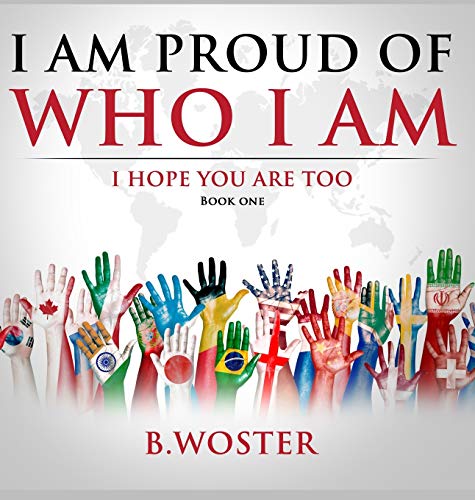 Beispielbild fr I Am Proud of Who I Am : I hope you are too (Book One) zum Verkauf von Buchpark