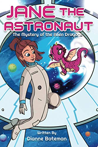 9781735665818: Jane the Astronaut: The Mystery of the Alien Dragons