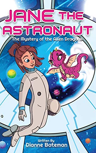 9781735665825: Jane the Astronaut: The Mystery of the Alien Dragons