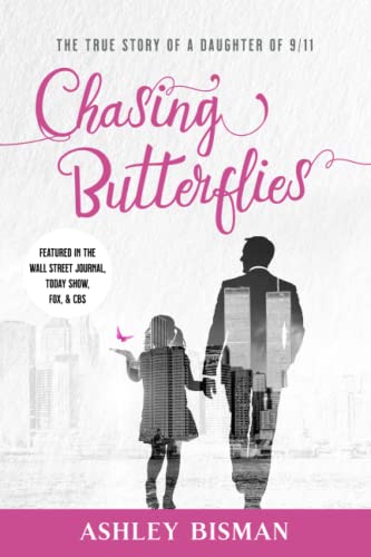 Beispielbild fr Chasing Butterflies: The True Story of a Daughter of 9/11 zum Verkauf von SecondSale