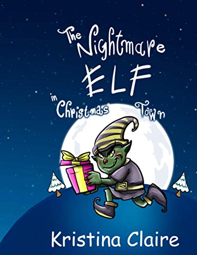 Stock image for The Nightmare Elf In Christmas Town for sale by GF Books, Inc.