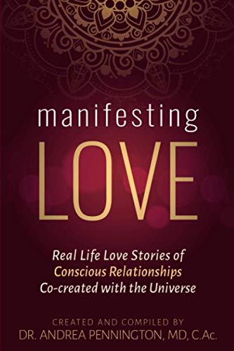 Beispielbild fr Manifesting Love: Real Life Love Stories of Conscious Relationships Co-created with the Universe zum Verkauf von Lucky's Textbooks