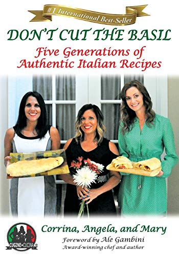 Stock image for Don't Cut The Basil: Five Generations of Authentic Italian Recipes for sale by ThriftBooks-Atlanta