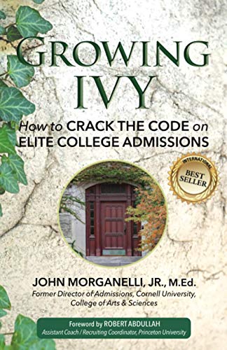 9781735681788: Growing Ivy: How to Crack the Code on Elite College Admissions