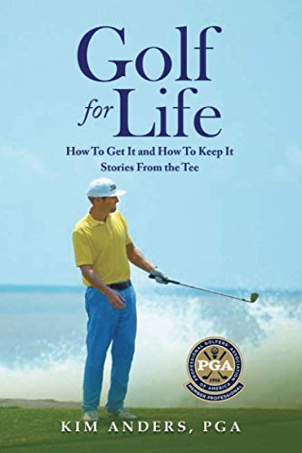 

Golf For Life: How To Get It and How To Keep It, Stories From the Tee