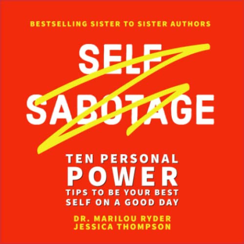 Stock image for Self Sabotage: Ten Personal Power Tips to be Your Best Self on a Good Day (Sister to Sister Series) for sale by ThriftBooks-Dallas