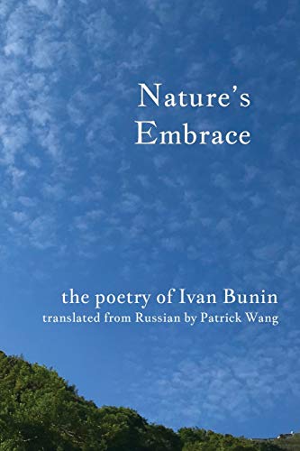 Stock image for Nature's Embrace: The Poetry of Ivan Bunin for sale by HPB-Ruby