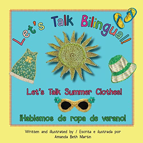 Stock image for Let's Talk Summer Clothes! / Hablemos de ropa de verano! (Let's Talk Bilingual!) for sale by Lucky's Textbooks