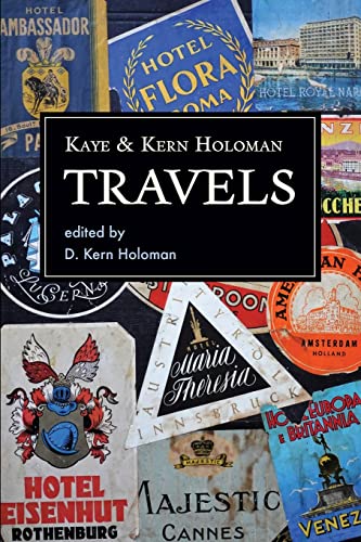 9781735690711: Kaye and Kern Holoman: Travels: and other journals in their archive