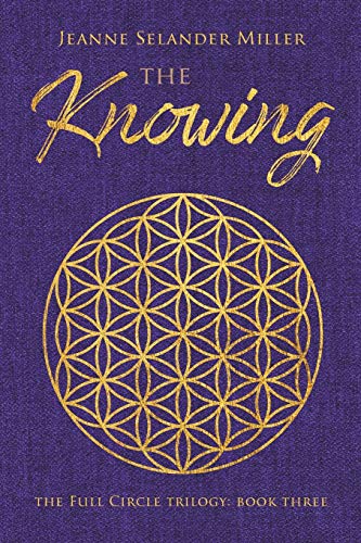 Beispielbild fr The Knowing: Book Three: The Full Circle Trilogy zum Verkauf von SecondSale