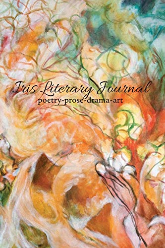 Stock image for Iris Literary Journal: Volume I, Issue 2 - Summer 2020 for sale by HPB Inc.