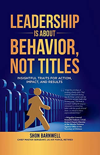 Beispielbild fr Leadership Is About Behavior, Not Titles: Insightful Traits for Action, Impact, and Results zum Verkauf von SecondSale