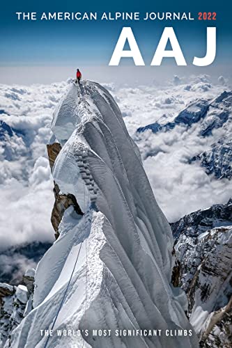 Imagen de archivo de American Alpine Journal 2022: The Worlds Most Significant Climbs (The American Alpine Journal, 96) a la venta por Red's Corner LLC