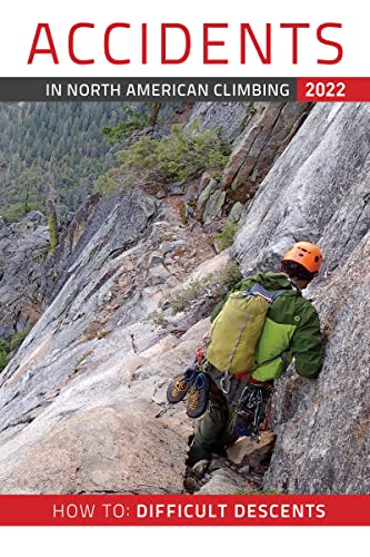 Beispielbild fr Accidents in North American Climbing 2022 (Know the Ropes: Getting Down, 75) zum Verkauf von -OnTimeBooks-