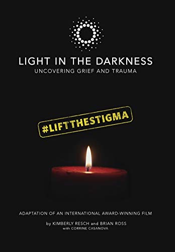 9781735695983: Light in the Darkness: Uncovering Grief and Trauma