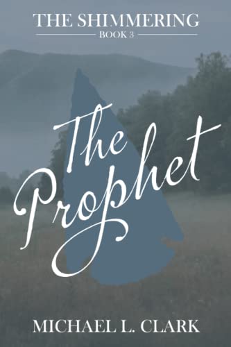 9781735698670: The Prophet: The Shimmering Book Three