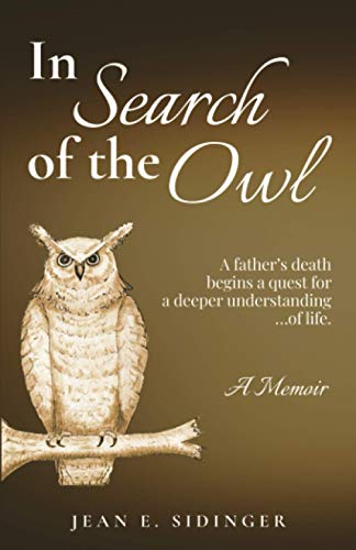 Stock image for In Search of the Owl: A father's death begins a quest for a deeper understanding.of life. for sale by ThriftBooks-Atlanta