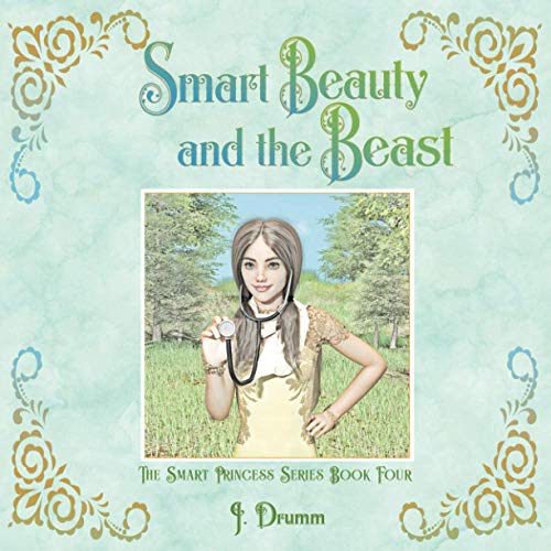 Stock image for Smart Beauty and the Beast: The Smart Princess Series Book IV for sale by SecondSale