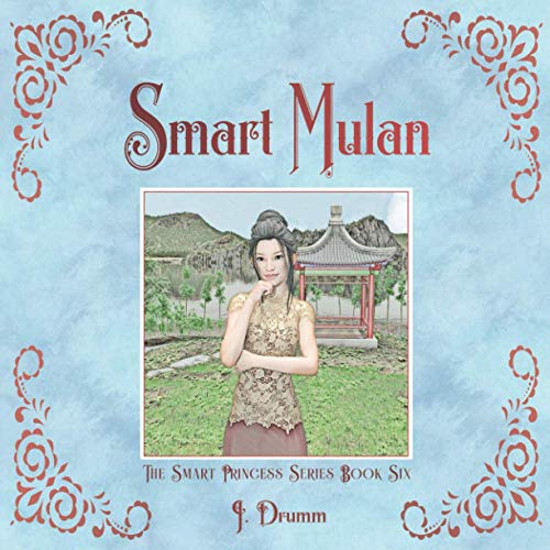 Stock image for Smart Mulan: The Smart Princess Series Book VI for sale by GreatBookPrices