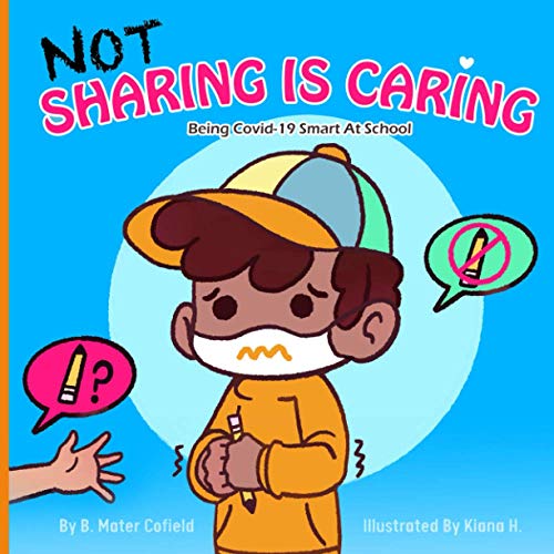 Beispielbild fr NOT Sharing Is Caring: Being Covid-19 Smart At School zum Verkauf von SecondSale