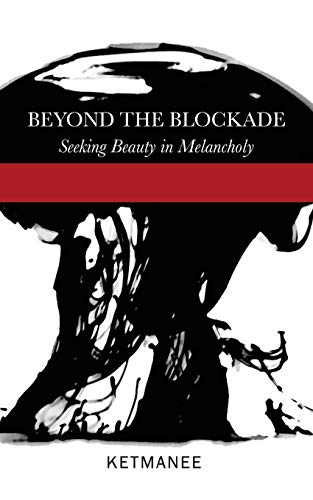 Beispielbild fr Beyond the Blockade: Seeking Beauty in Melancholy zum Verkauf von ThriftBooks-Dallas