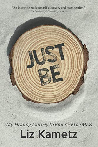 Stock image for Just Be: My Healing Journey to Embrace the Mess for sale by SecondSale