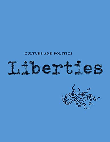 Beispielbild fr Liberties Journal of Culture and Politics: Volume II, Issue 2 zum Verkauf von WorldofBooks