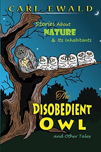 9781735721606: The Disobedient Owl and Other Tales: Stories About NATURE & Its Inhabitants