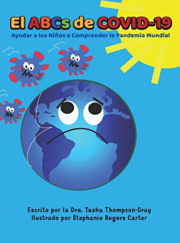 Stock image for El ABCs of Covid-19: Ayudar a los Ninos a Comprender la Pandemia Mundial (Spanish Edition) for sale by Lucky's Textbooks