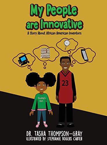 Stock image for My People are Innovative: A Story About African American Inventors for sale by THE SAINT BOOKSTORE