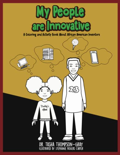 Stock image for My People are Innovative: A Coloring and Activity Book About African American Inventors for sale by GF Books, Inc.