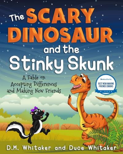 Stock image for The Scary Dinosaur and The Stinky Skunk: A Fable on Accepting Differences and Making New Friends (The Scary Dinosaur and Stinky Skunk Series) for sale by ThriftBooks-Atlanta