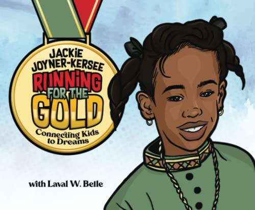 Stock image for Jackie Joyner-Kersee Running for the Gold : Connecting Kids to Dreams for sale by Better World Books