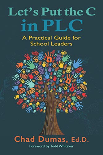 Imagen de archivo de Let's Put the C in PLC: A Practical Guide for School Leaders a la venta por BooksRun