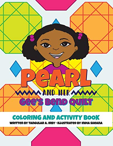 Beispielbild fr Pearl and her Gee's Bend Quilt Coloring and Activity Book zum Verkauf von GF Books, Inc.