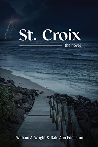 Imagen de archivo de St. Croix: the novel a la venta por ThriftBooks-Atlanta